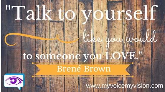 Talk to yourself Brene
