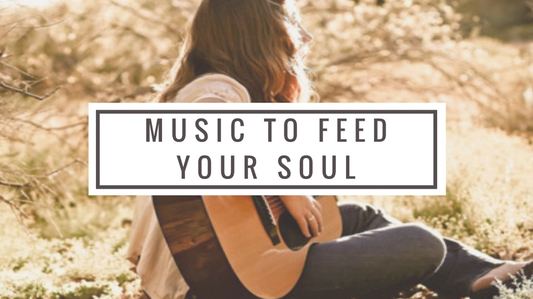 Music to feed your soul