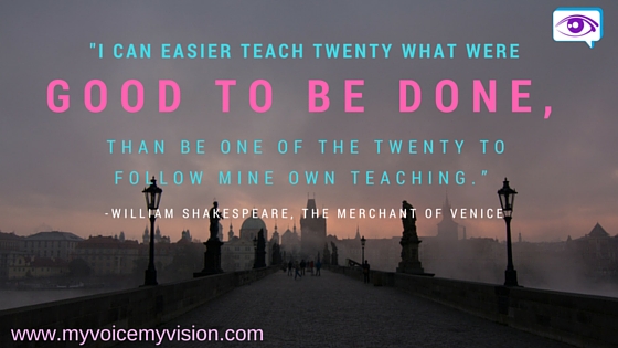 follow mine own teaching shakes